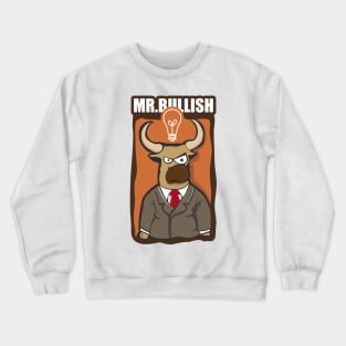 Mr.Bullish Crewneck Sweatshirt